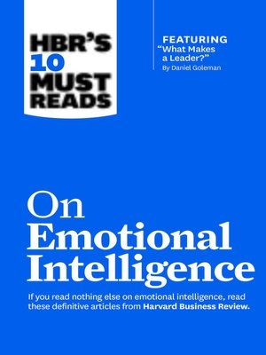 cover image of HBR's 10 Must Reads on Emotional Intelligence (with featured article "What Makes a Leader?" by Daniel Goleman)(HBR's 10 Must Reads)